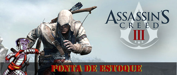 Leia mais sobre o artigo Ponta de Estoque: Assassin’s Creed 3