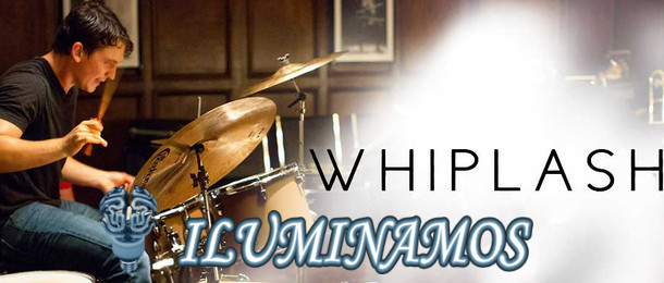 Leia mais sobre o artigo Iluminamos: Whiplash – Em Busca da Perfeição