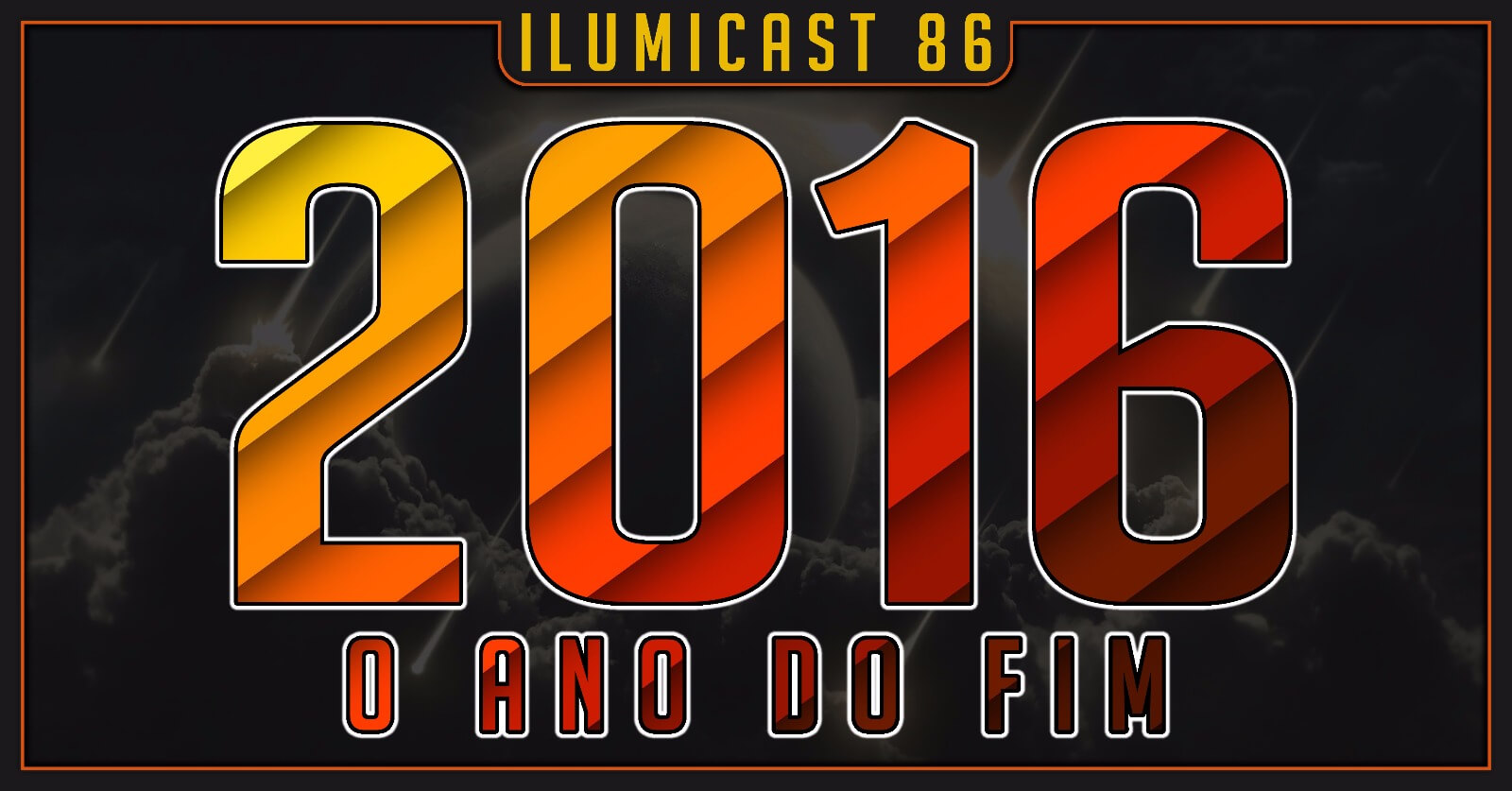 Você está visualizando atualmente Ilumicast #86 – Finais de 2016